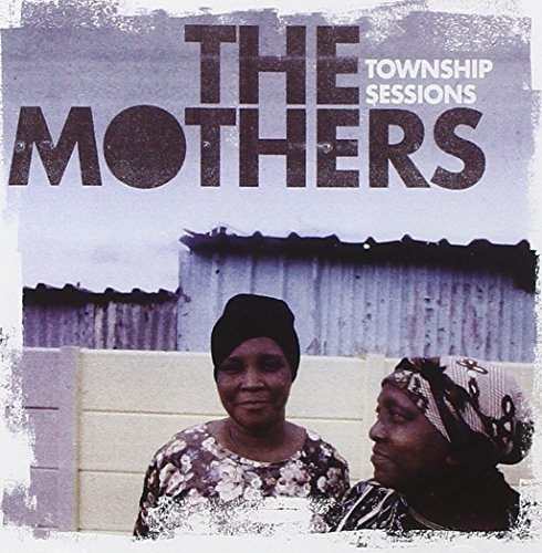 Mothers/Township Sessions