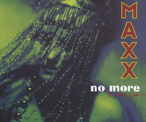 Maxx/No More - I Can'T Stand It