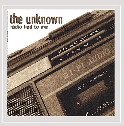Unknown/Radio Lied To Me