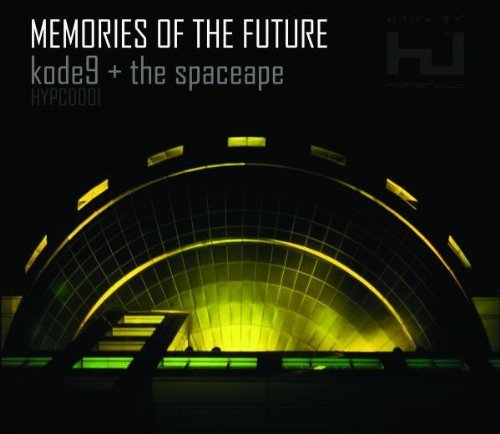 Kode9 & The Spaceape/Memories Of The Future