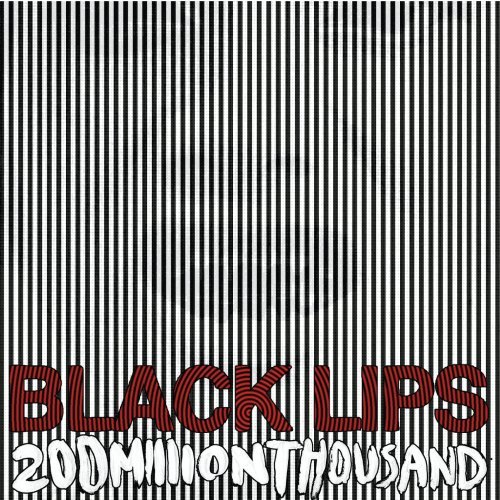 Black Lips/200 MILLION THOUSAND@200 Million Thousand