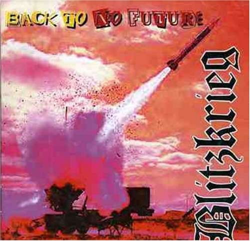 Blitzkrieg/Back To No Future@Import-Gbr