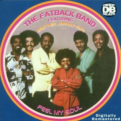 Fatback Band/Feel My Soul