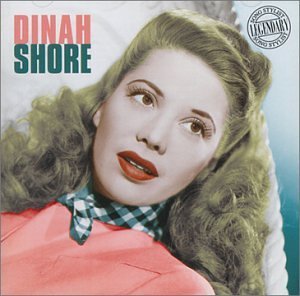 Dinah Shore/Dinah Shores-Legendary