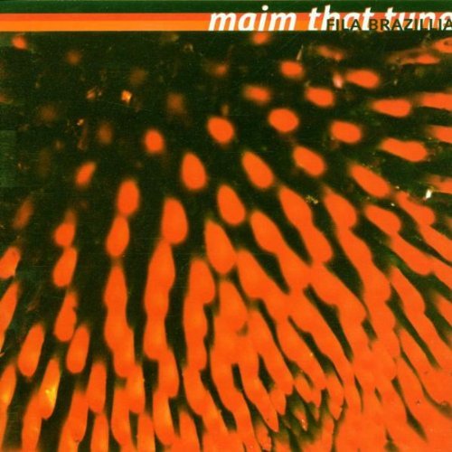 FILA BRAZILLIA/MAIM THAT TUNE