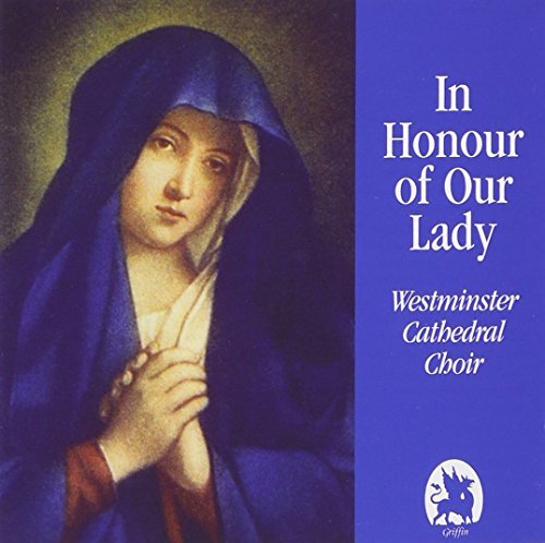 Westminster Cathedral Choir/In Honour Of Our Lady (For The