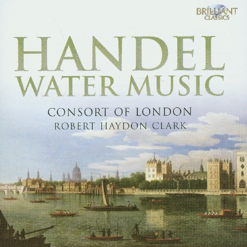 George Frideric Handel/Water Music@Clark/Consort Of London