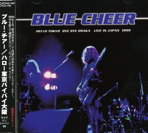 Blue Cheer/Hello Tokyo Bye Bye Osaka@Import-Jpn