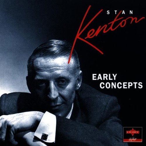 Stan Kenton/Early Concepts