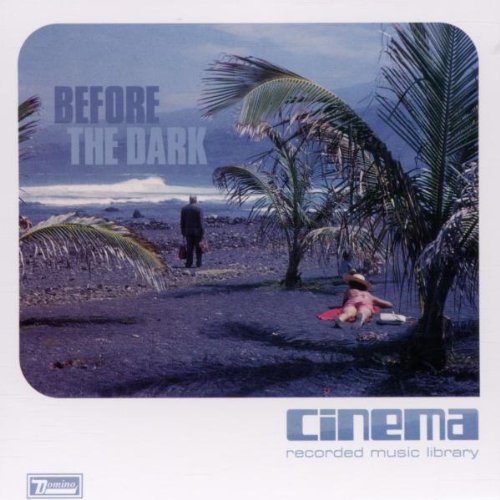 Cinema Recorded Music Library/Before The Dark