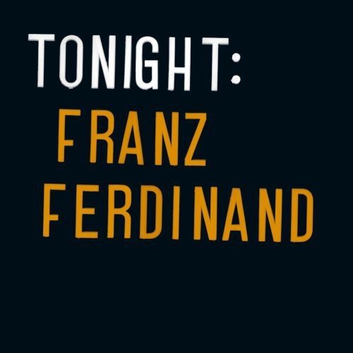 Franz Ferdinand/Tonight: Franz Ferdinand@2LP w/ download card