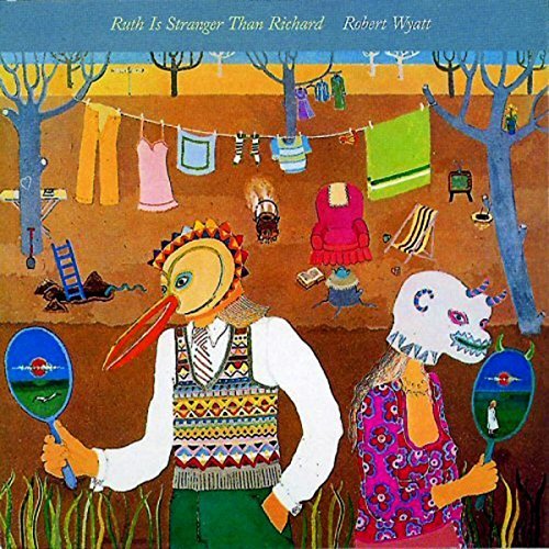 Robert Wyatt/Ruth Is Stranger Than Richard@Import-Gbr@Ruth Is Stranger Than Richard