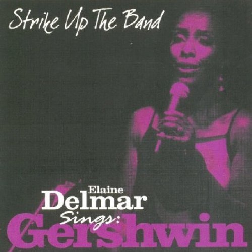DELMAR,ELAINE/STRICK UP THE BAND