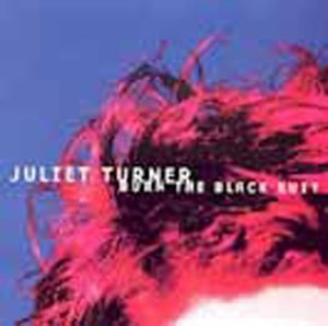 Juliet Turner/Burn The Black Suit@Import-Gbr