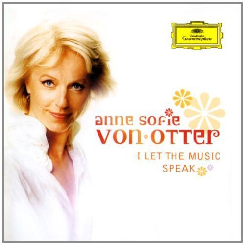 Anne Sofie Von Otter/I Let The Music Speak