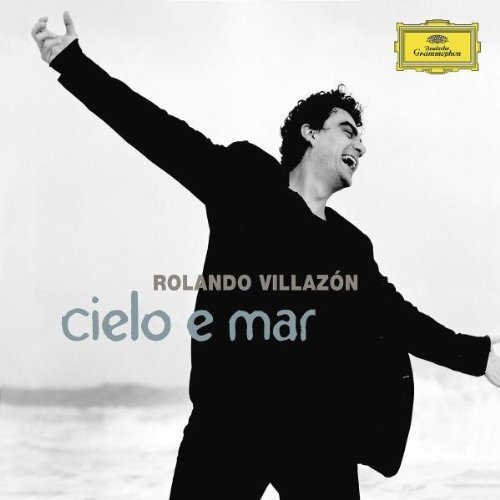 Rolando Villazon/Cielo E Mar
