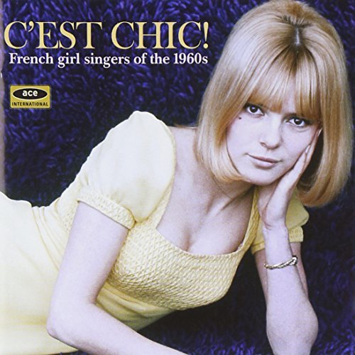 C'Est Chic!/French Girl Singers