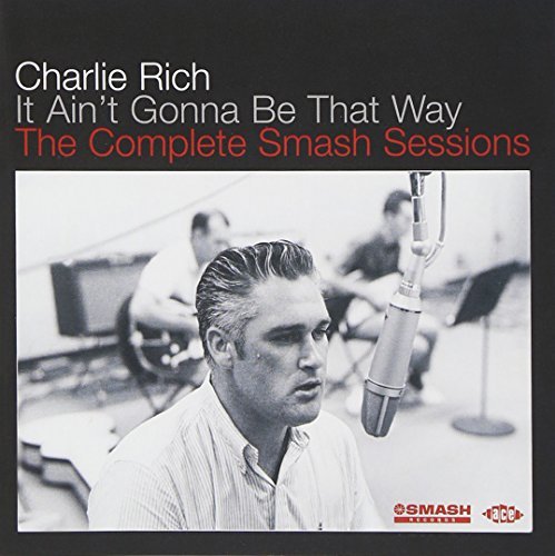Charlie Rich/It Ain'T Gonna Be That Way/Com@Import-Gbr