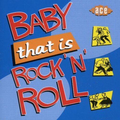 Baby That Is Rock 'n' Roll Baby That Is Rock 'n' Roll Import Gbr 