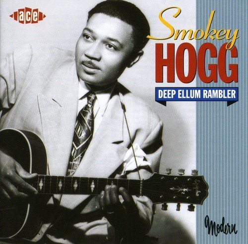 Smokey Hogg/Deep Ellum Rambler@Import-Gbr