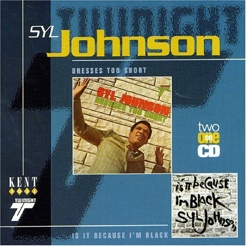 Syl Johnson Dresses Too Short Is It Becaus Import Gbr 