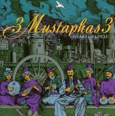 Three Mustaphas Three/Heart Of Uncle