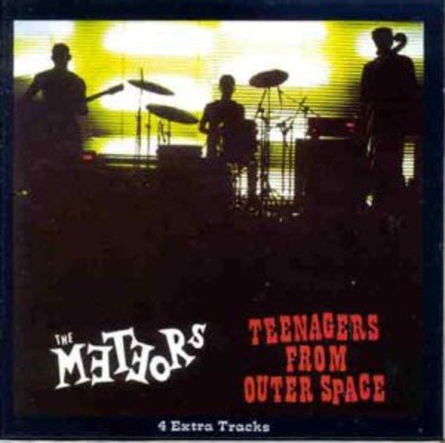 Meteors/Teenagers From Outer Space@Teenagers From Outer Space
