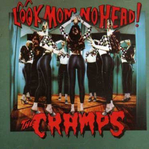 Cramps/Look Mom No Head@Import-Gbr