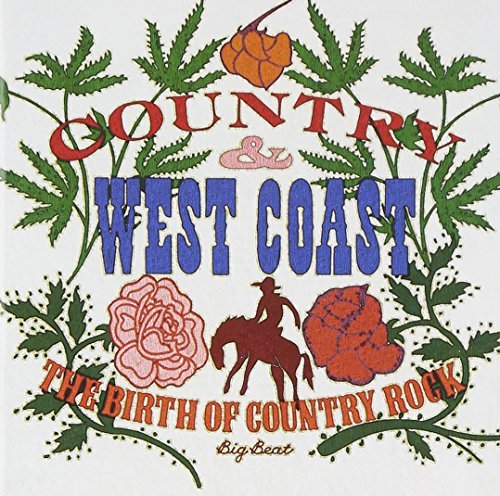 Country & West Coast/Birth of Country Rock@Import-Gbr