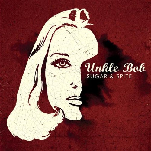 Unkle Bob/Sugar & Spite@Import-Gbr