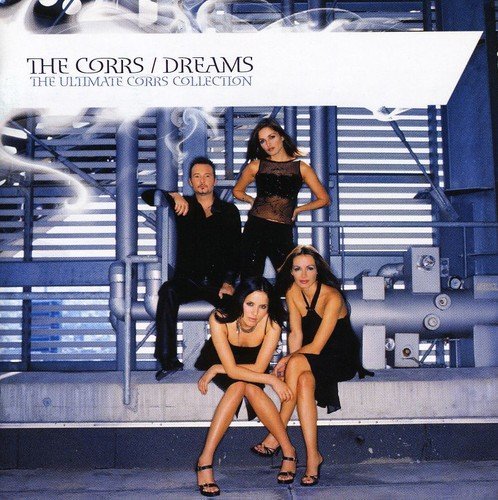 Corrs/Dreams: The Ultimate Corrs Col@Import-Aus