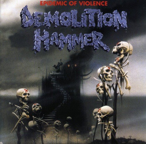 Demolition Hammer/Epidemic Of Violence@Import-Eu@Expanded/Remastered