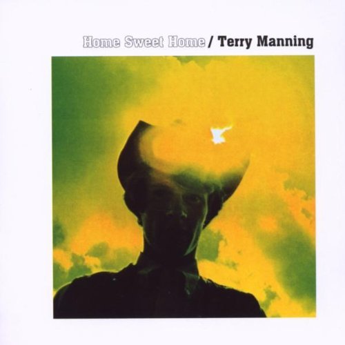 Terry Manning Home Sweet Home 