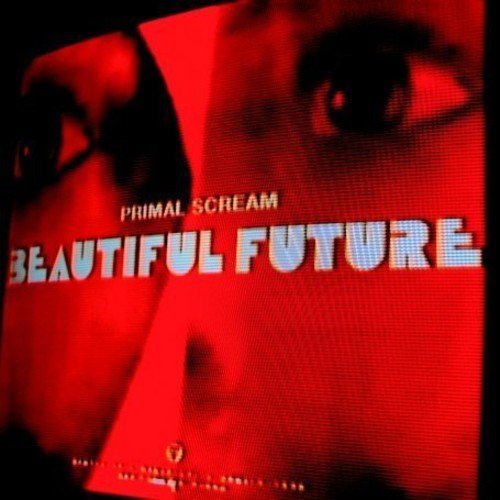 Primal Scream Beautiful Future Import Eu 