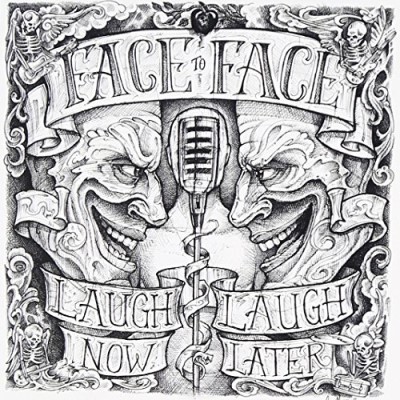 FACE TO FACE/LAUGH NOW... LAUGH LATER