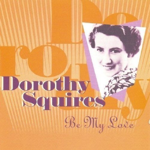 Dorothy Spuires/Be My Love