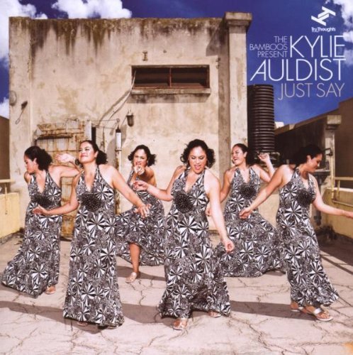 Kylie Auldist/Just Say
