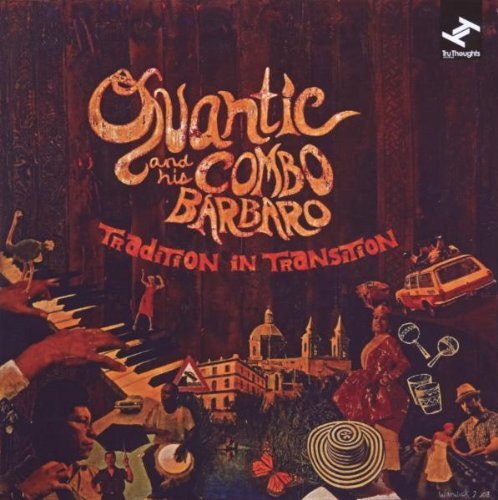 QUANTIC & HIS COMBO BARBARO/TRADITION IN TRANSITION