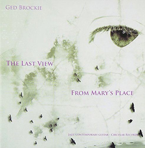 Ged Brockie/Last View From Marys Place