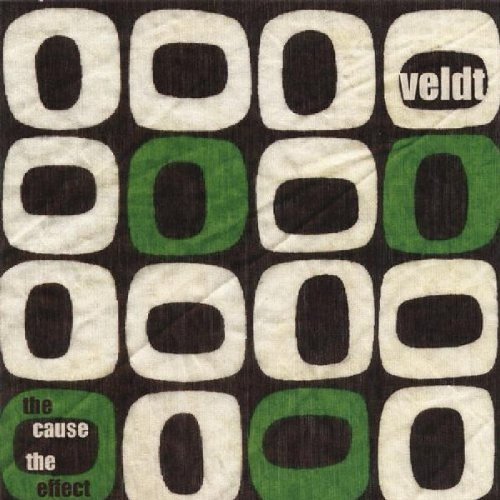Veldt/Cause The Effect