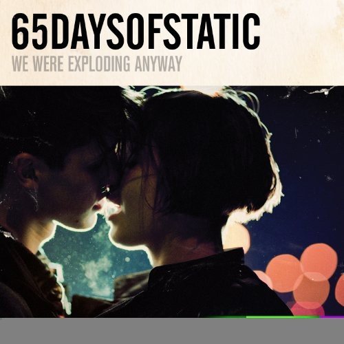 65daysofstatic/We Were Exploding Anyway@Import-Gbr