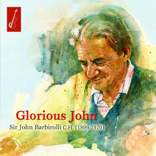 John Barbirolli/Glorious John-Barbirolli Anniv@Import-Gbr@2 Cd