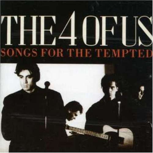 4 OF US/SONGS FOR THE TEMPTED