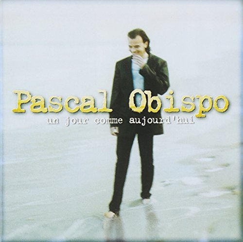 Pascal Obispo/Un Jour Comme Au Jourd Ui