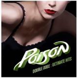Poison Double Dose Of Poison Ultimat 
