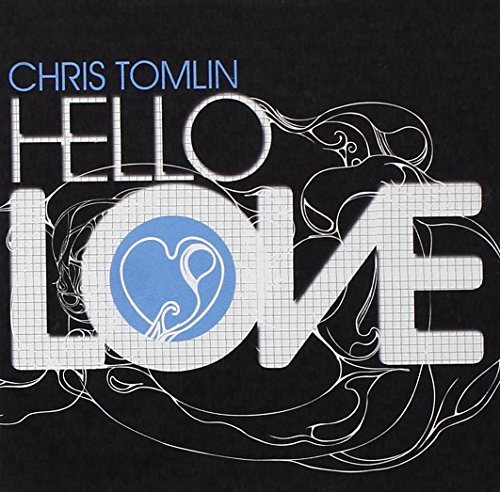 Chris Tomlin/Hello Love