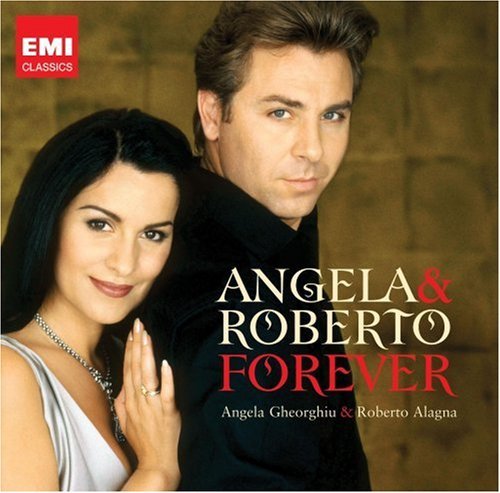 Gheorghiu,A./Alagna,R./Angela & Roberto Forever
