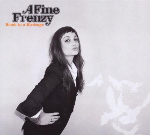 Fine Frenzy/Bomb In A Birdcage