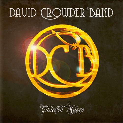 David Crowder Band/Church Music
