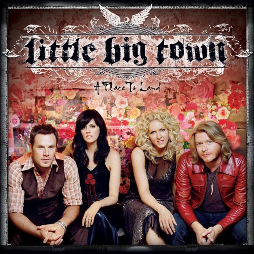 Little Big Town/Place To Land